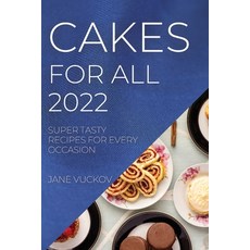 (英文圖書) Cakes for All 2022: Super Tasty Recipes for Every Occasion 平裝版, Jane Vuckov, 英文