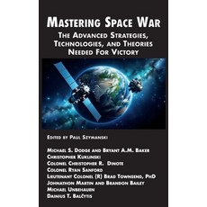 (英文圖書) Mastering Space War: The Advanced Strategies Technologies and Theories Needed For Victory 精裝版, Nimble Books, 英文