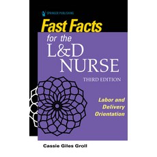 (英文圖書) Fast Facts for the L&d Nurse: Labor and Delivery Orientation 平裝版, Springer Publishing Company, 英文