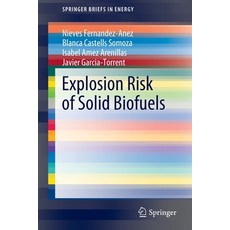 (英文圖書) Explosion Risk of Solid Biofuels 平裝版, Springer, 英文