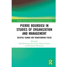 (英文圖書) Pierre Bourdieu in Studies of Organization and Management: Societal Change and Transforming F... 精裝版, Routledge, 英文