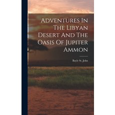 (英文圖書) Adventures In The Libyan Desert And The Oasis Of Jupiter Ammon 精裝版, Legare Street Press, 英文
