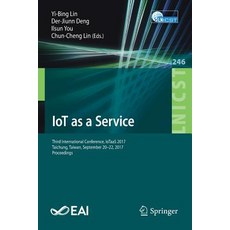 (英文圖書) Iot as a Service: Third International Conference Iotaas 2017 Taichung Taiwan September 20... 平裝版, Springer, 英文