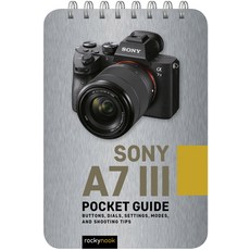 Sony A7 III: Pocket Guide: Buttons Dials Settings Modes and Shooting Tips Spiral, Rocky Nook, 英文, 螺旋裝訂