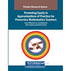 (英文圖書) Promoting Equity in Approximations of Practice for Mathematics Teachers 平裝版, IGI Global, 英文