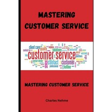 (英文圖書) Mastering Customer Service: Strategies for Excellence 平裝版, Independently Published, 英文