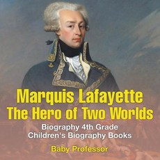 (英文圖書)Marquis de Lafayette: The Hero of Two Worlds - Biography 4th Grade Children's Bi... 平裝版, Baby Professor, 英文