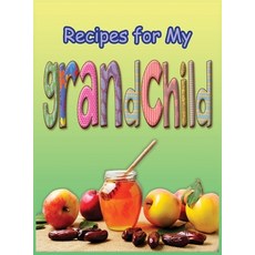 Recipes and Stories for My Grand Child 精裝版, Big Reflection Books, LLC, 英文
