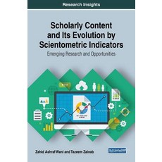 (英文圖書) Scholarly Content and Its Evolution by Scientometric Indicators: Emerging Research and Opport... 精裝版, Information Science Reference, 英文