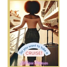 (英文圖書) So You Want To Take A Cruise 平裝版, Independently Published, 英文