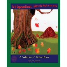 (英文圖書)Ty of Sugarwood Forest... where the Maple trees grow: A "What am I?" Picture Book 平裝版, Createspace Independent Pub..., 英文