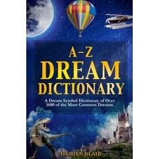 (英文圖書) A-Z Dream Dictionary: A Dream Symbol Dictionary of Over 1600 of the Most Common Dreams 平裝版, Independently Published, 英文