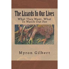 (英文圖書)The Lizards In Our Lives: What They Want. What To Watch Out For 平裝版, Createspace Independent Pub..., 英文