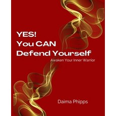(英文圖書) Yes! You CAN Defend Yourself: Awaken Your Inner Warrior 平裝版, Independently Published, 英文