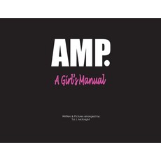 (英文圖書) AMP A Girls's Manual 平裝版, Toi J. McKnight, 英文