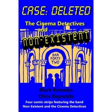 Case: Deleted: The Cinema Detectives and Non-Existent 平裝版, Independently Published, 英文