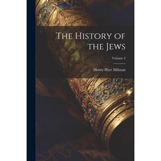 (英文圖書) The History of the Jews; Volume 2 平裝版, Legare Street Press, 英文