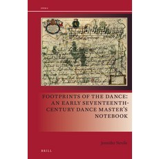(英文圖書) Footprints of the Dance: An Early Seventeenth-Century Dance Master's Notebook 精裝版, Brill, 英文