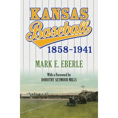 (英文圖書) Kansas Baseball 1858-1941 精裝版, University Press of Kansas, 英文