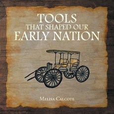 (英文圖書) Tools That Shaped Our Early Nation 平裝版, Urlink Print & Media, LLC, 英文
