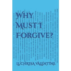 Why Must I Forgive? 平裝版, Independently Published, 英文