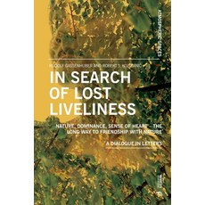 (英文圖書) In Search of Lost Liveliness: Nature Dominance Sense of Heart - The Long Way... 平裝版, Mimesis, 英文