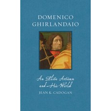 (外文書) Domenico Ghirlandaio: An Elite Artisan and His World Hardcover, Reaktion Books, English