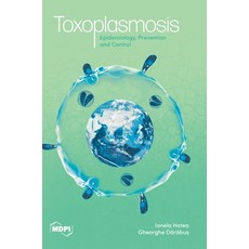 (英文圖書) Toxoplasmosis: Epidemiology Prevention and Control 精裝版, Mdpi AG, 英文