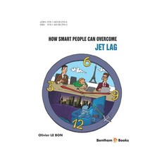 (英文圖書) How Smart People Can Overcome Jet Lag 平裝版, Bentham Science Publishers, 英文