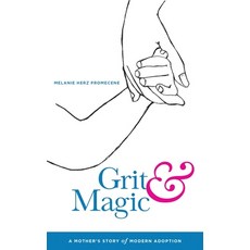 (英文圖書) Grit & Magic: A Mother's Story of Modern Adoption 平裝版, Open Doors Publishing House..., 英文