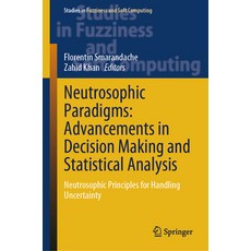 (英文圖書) Neutrosophic Paradigms: Advancements in Decision Making and Statistical Analysi... 精裝版, Springer, 英文