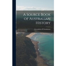 (英文圖書) A Source Book of Australian History 精裝版, Legare Street Press, 英文