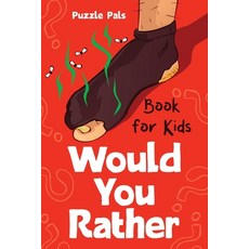 Would You Rather For Kids: 200 Silly Scenarios Hilarious Questions and Challenging Family Fun 平裝版, Bryce Ross, 英文