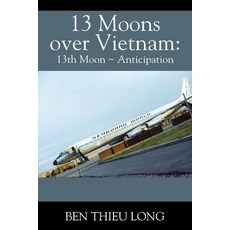 (英文圖書) 13 Moons Over Vietnam: 13th Moon Anticipation 平裝版, Outskirts Press, 英文