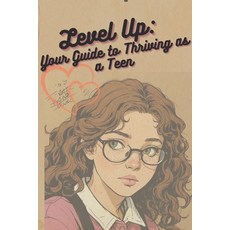 (英文圖書)Level Up: Your Guide to Thriving as a Teen: Empowerment Strategies for Today's Y... 平裝版, Independently Published, 英文