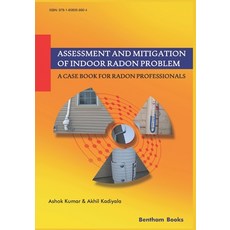 (英文圖書) Assessment and Mitigation of Indoor Radon Problem: A Case Book for Radon Professionals 平裝版, Bentham Science Publishers, 英文