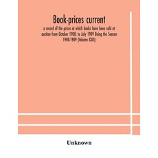 Book-prices current; a record of the prices at which books have been sold at auction from October 19... 平裝版, Alpha Edition, 英文