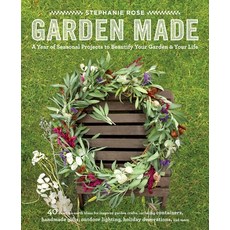 (英文圖書) Garden Made: A Year of Seasonal Projects to Beautify Your Garden and Your Life 平裝版, Shambhala, 英文