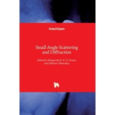 (英文圖書) Small Angle Scattering and Diffraction 精裝版, Intechopen, 英文