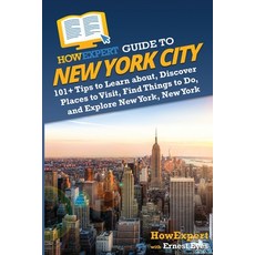 (英文圖書) HowExpert Guide to New York City: 101+ Tips to Learn about Discover Places to Visit Find Th... 平裝版, 英文