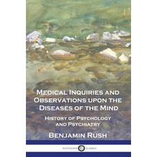 (英文圖書) Medical Inquiries and Observations upon the Diseases of the Mind: History of Psychology and P... 平裝版, Pantianos Classics, 英文