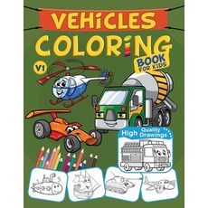 Vehicles Coloring Book For Kids: Cars Trucks Planes Boats Tractors Trains Construction Vehicle... 平裝版, Independently Published, 英文