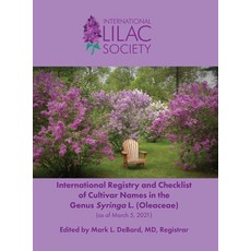 International Registry and Checklist of Cultivar Names in the Genus Syringa L. (Oleaceae) 精裝版, International Lilac Society, 英文