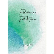 (英文圖書) Reflections of a Tired Momma 平裝版, Lulu.com, 英文