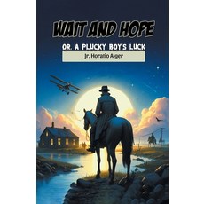 (英文圖書)Wait and Hope Or A Plucky Boy's Luck 平裝版, Double 9 Books, 英文