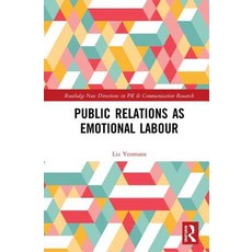 Public Relations as Emotional Labour 精裝版, Routledge, 英文