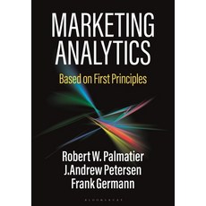 (英文圖書) Marketing Analytics: Based on First Principles 精裝版, Bloomsbury Academic, 英文