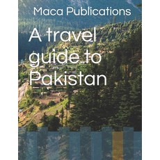 (英文圖書) A travel guide to Pakistan 平裝版, Independently Published, 英文