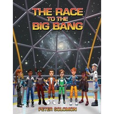 The Race to the Big Bang 平裝版, Thebeamer LLC, 英文