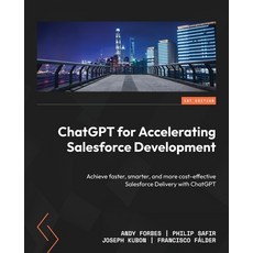 (英文圖書) ChatGPT for Accelerating Salesforce Development: Achieve faster smarter and more cost-effec... 平裝版, Packt Publishing, 英文